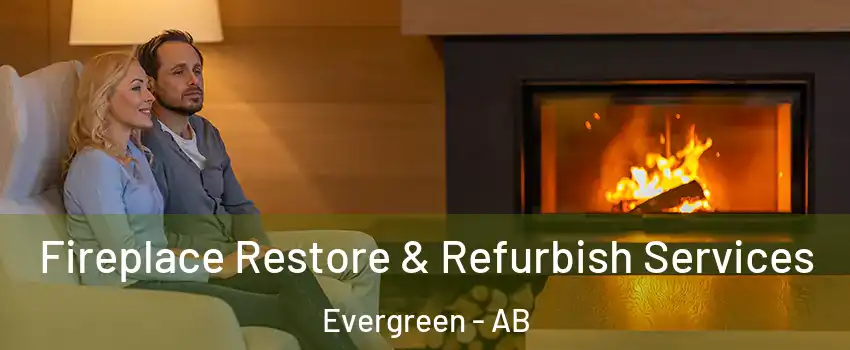  Fireplace Restore & Refurbish Services Evergreen - AB