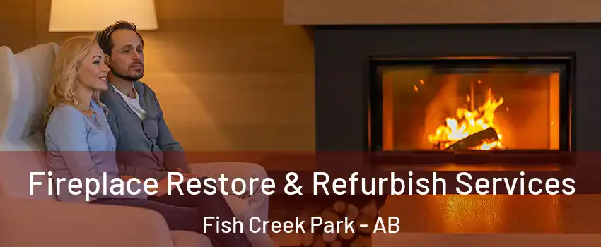  Fireplace Restore & Refurbish Services Fish Creek Park - AB