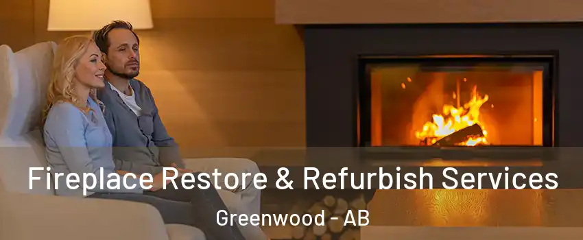  Fireplace Restore & Refurbish Services Greenwood - AB
