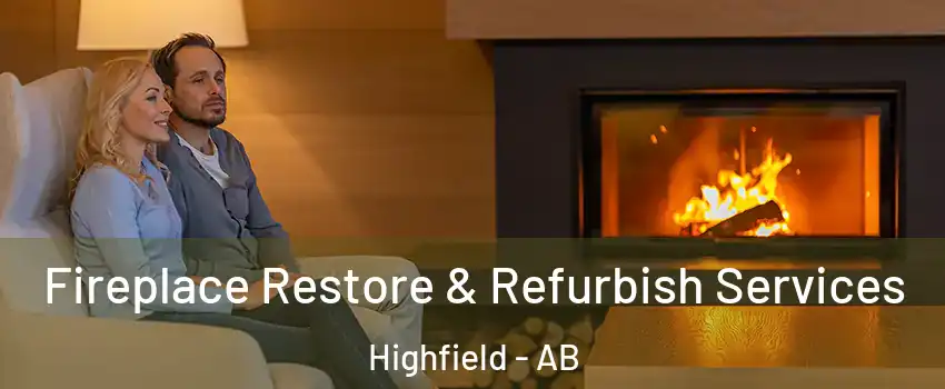  Fireplace Restore & Refurbish Services Highfield - AB