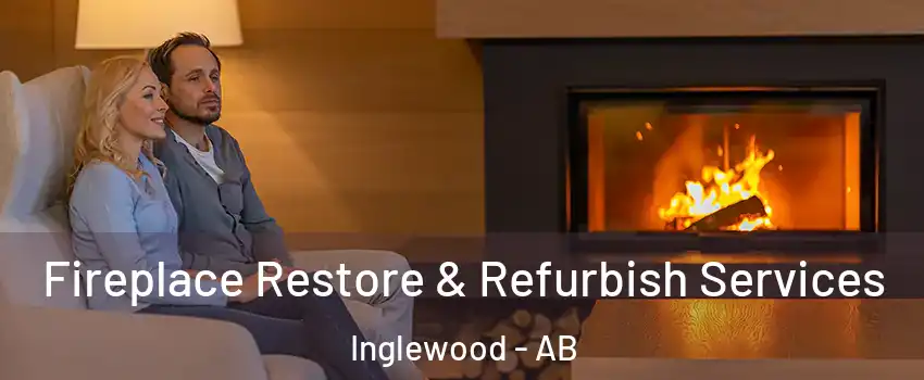  Fireplace Restore & Refurbish Services Inglewood - AB
