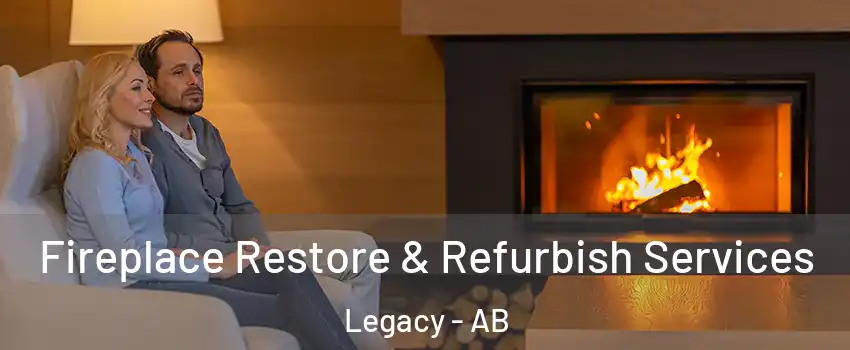  Fireplace Restore & Refurbish Services Legacy - AB