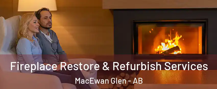  Fireplace Restore & Refurbish Services MacEwan Glen - AB