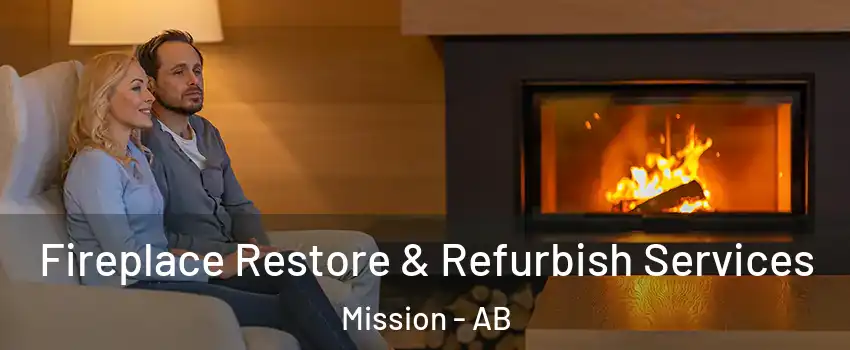  Fireplace Restore & Refurbish Services Mission - AB