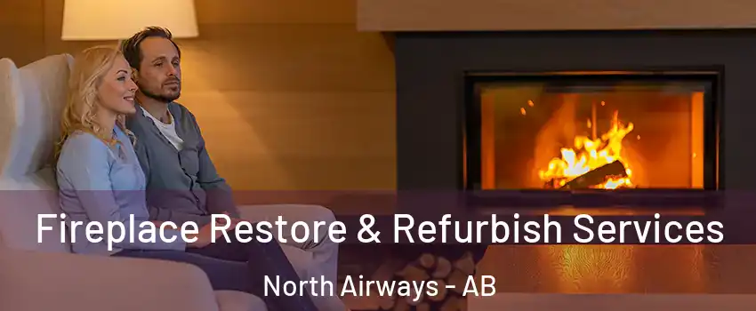  Fireplace Restore & Refurbish Services North Airways - AB