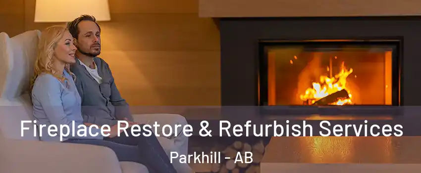  Fireplace Restore & Refurbish Services Parkhill - AB