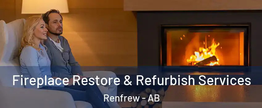  Fireplace Restore & Refurbish Services Renfrew - AB