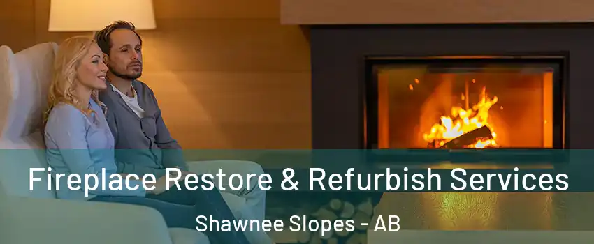  Fireplace Restore & Refurbish Services Shawnee Slopes - AB