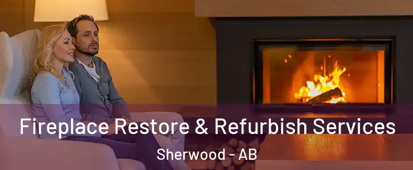  Fireplace Restore & Refurbish Services Sherwood - AB