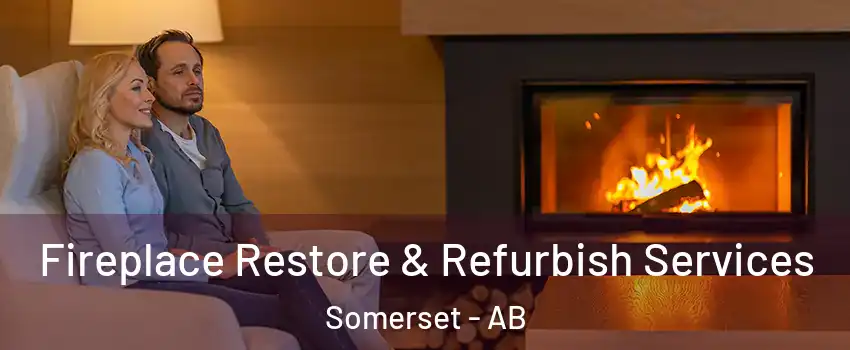  Fireplace Restore & Refurbish Services Somerset - AB
