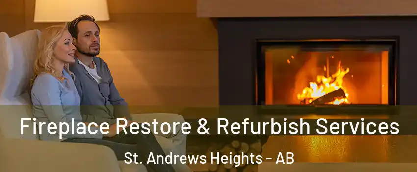  Fireplace Restore & Refurbish Services St. Andrews Heights - AB