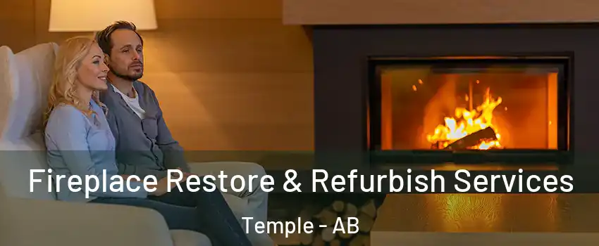  Fireplace Restore & Refurbish Services Temple - AB