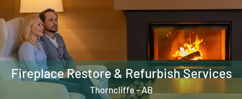 Fireplace Restore & Refurbish Services Thorncliffe - AB