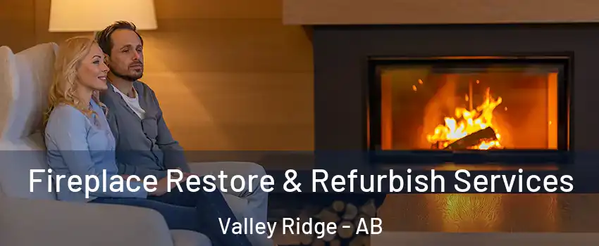  Fireplace Restore & Refurbish Services Valley Ridge - AB