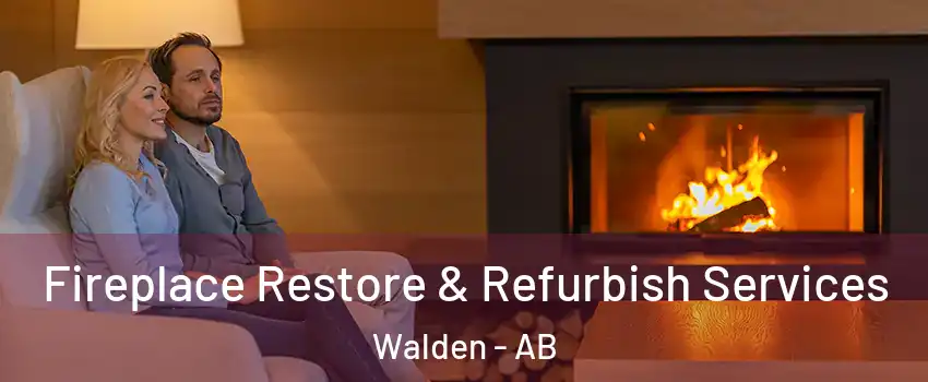  Fireplace Restore & Refurbish Services Walden - AB