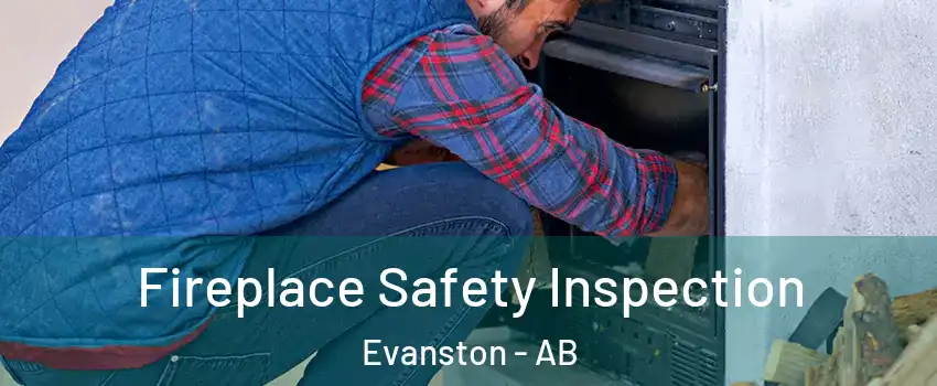  Fireplace Safety Inspection Evanston - AB
