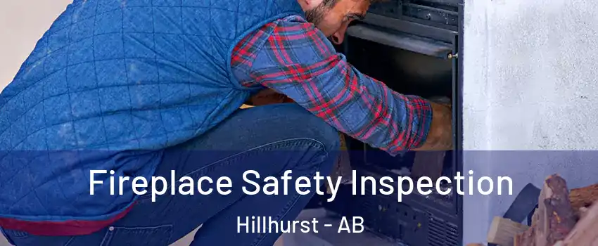  Fireplace Safety Inspection Hillhurst - AB