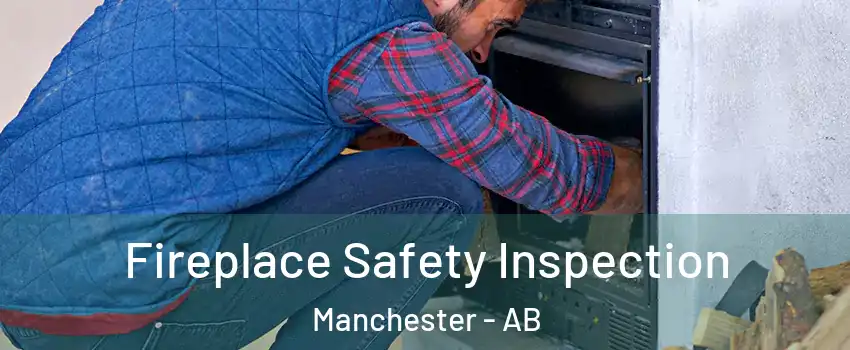  Fireplace Safety Inspection Manchester - AB