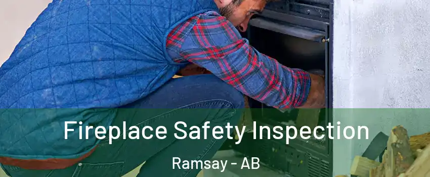  Fireplace Safety Inspection Ramsay - AB
