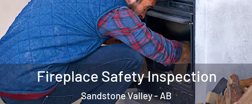  Fireplace Safety Inspection Sandstone Valley - AB