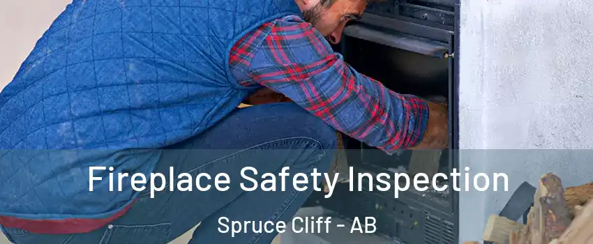  Fireplace Safety Inspection Spruce Cliff - AB