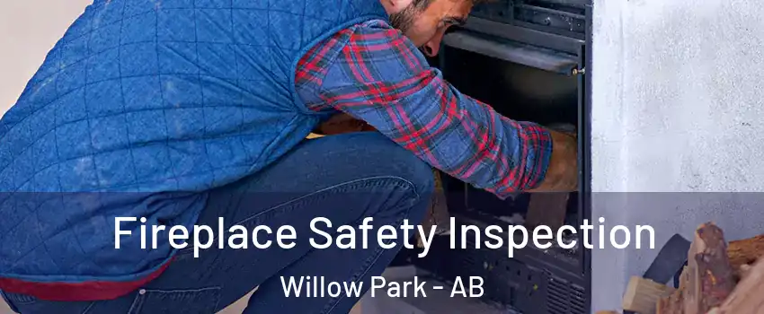  Fireplace Safety Inspection Willow Park - AB