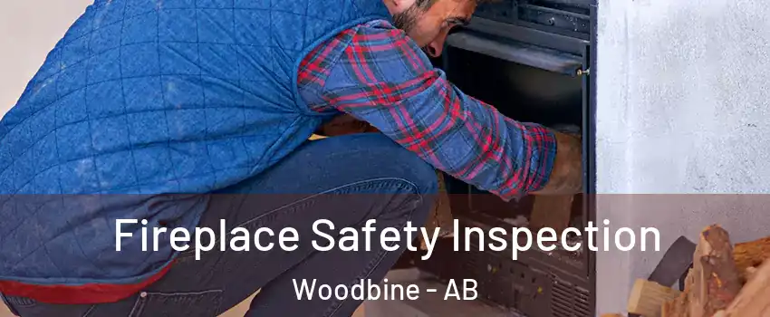  Fireplace Safety Inspection Woodbine - AB