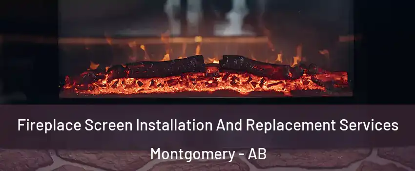  Fireplace Screen Installation And Replacement Services Montgomery - AB