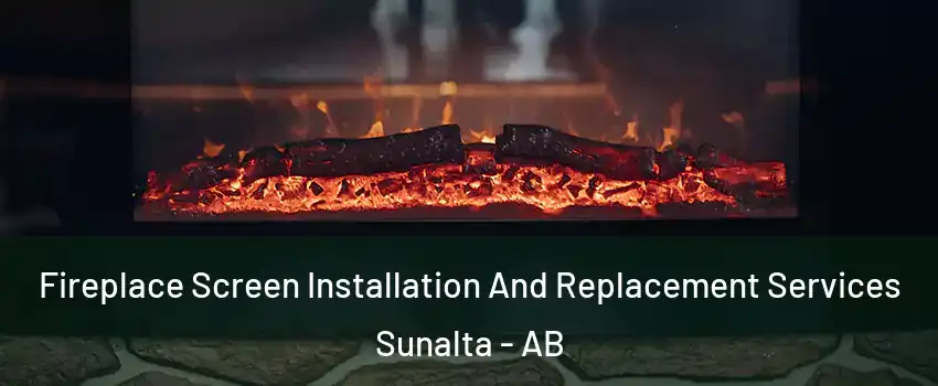  Fireplace Screen Installation And Replacement Services Sunalta - AB
