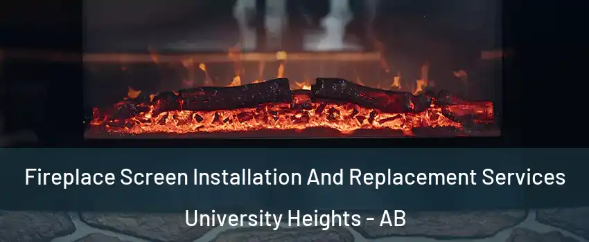  Fireplace Screen Installation And Replacement Services University Heights - AB