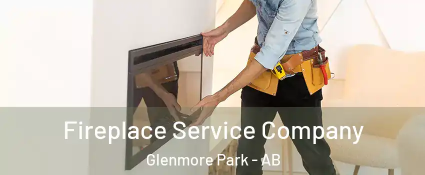 Fireplace Service Company Glenmore Park - AB