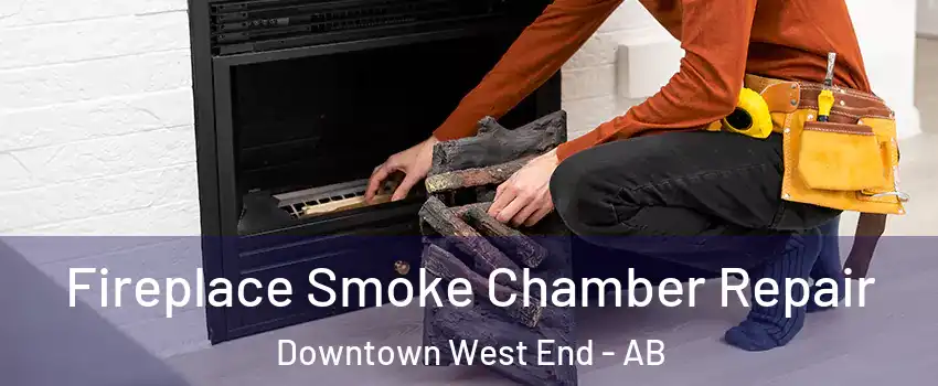  Fireplace Smoke Chamber Repair Downtown West End - AB