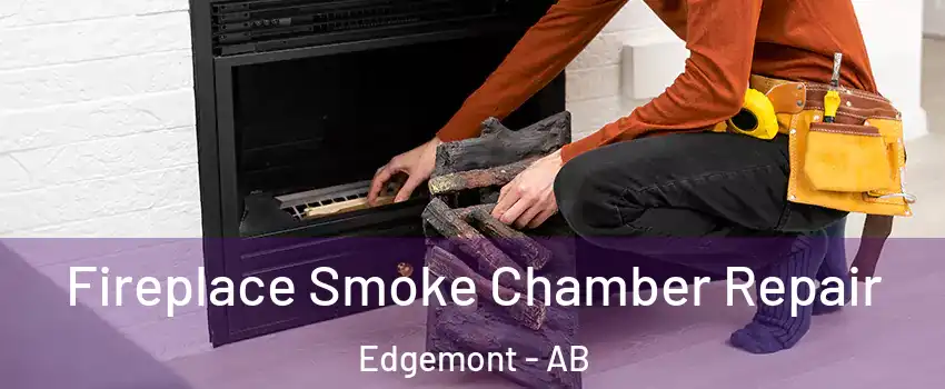  Fireplace Smoke Chamber Repair Edgemont - AB