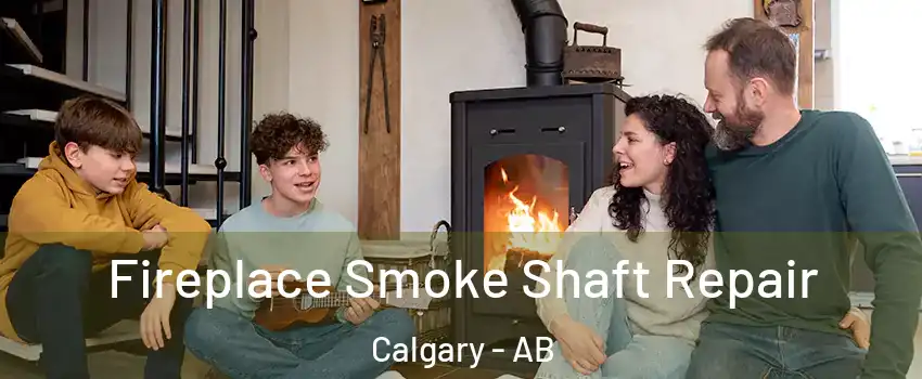  Fireplace Smoke Shaft Repair Calgary - AB
