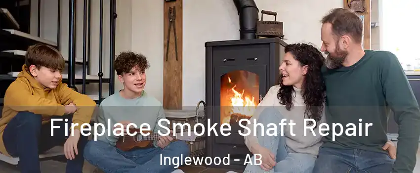  Fireplace Smoke Shaft Repair Inglewood - AB
