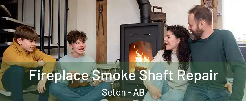  Fireplace Smoke Shaft Repair Seton - AB