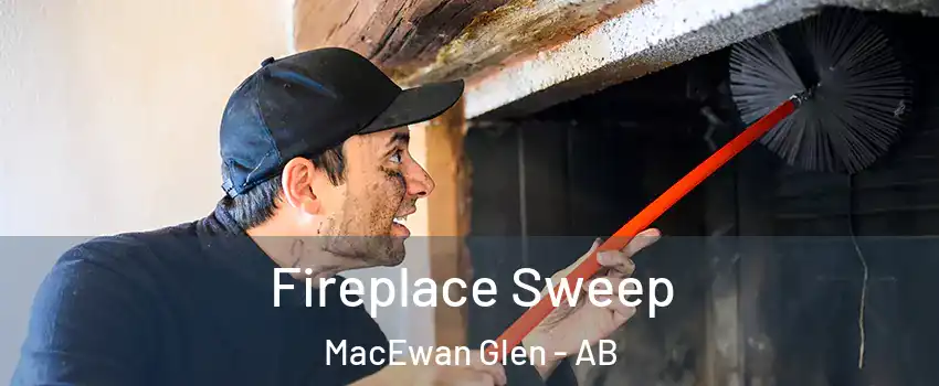  Fireplace Sweep MacEwan Glen - AB