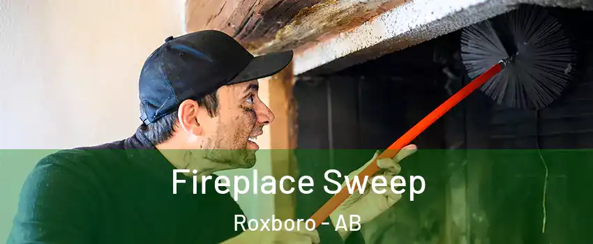  Fireplace Sweep Roxboro - AB