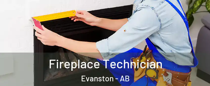 Fireplace Technician Evanston - AB