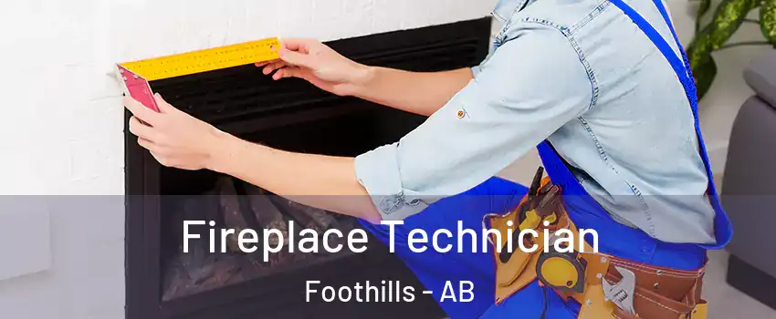 Fireplace Technician Foothills - AB