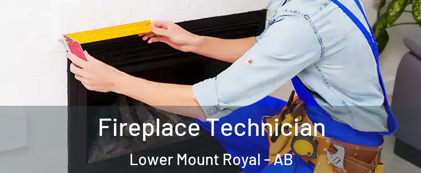 Fireplace Technician Lower Mount Royal - AB