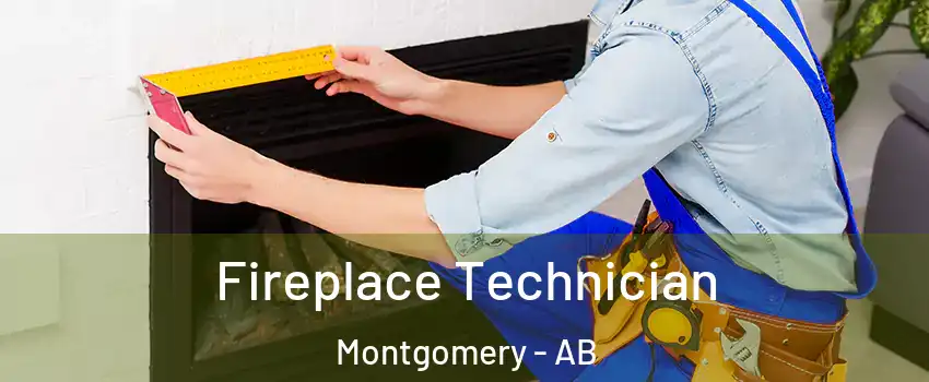  Fireplace Technician Montgomery - AB