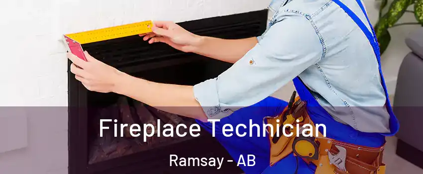  Fireplace Technician Ramsay - AB