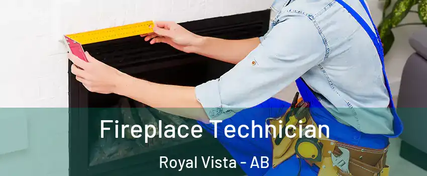 Fireplace Technician Royal Vista - AB