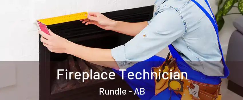  Fireplace Technician Rundle - AB