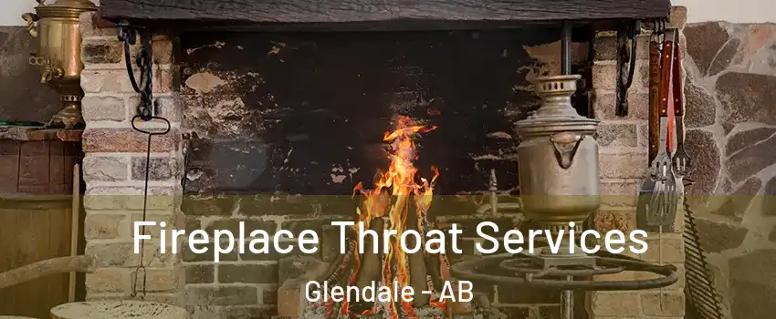  Fireplace Throat Services Glendale - AB