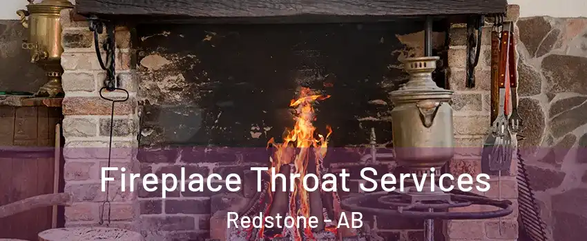  Fireplace Throat Services Redstone - AB