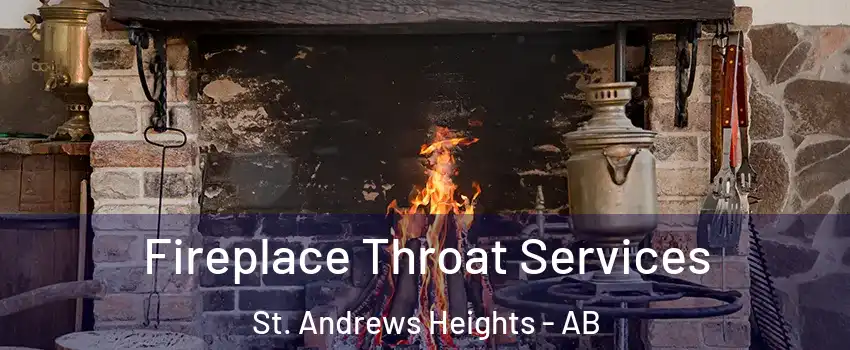 Fireplace Throat Services St. Andrews Heights - AB