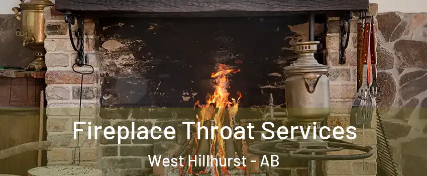 Fireplace Throat Services West Hillhurst - AB