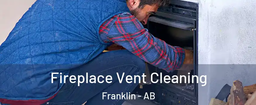  Fireplace Vent Cleaning Franklin - AB